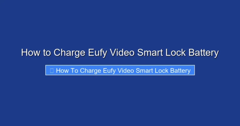 How to Charge Eufy Video Smart Lock Battery