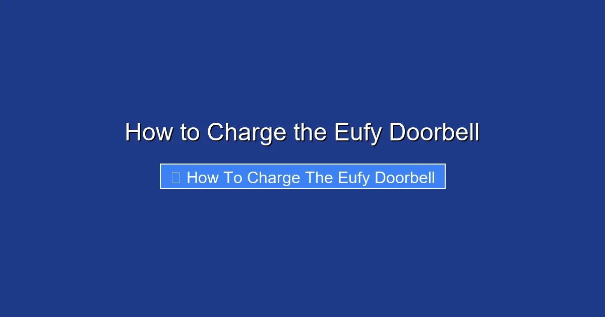 How to Charge the Eufy Doorbell