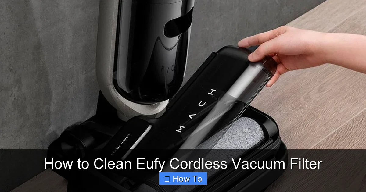 How to Clean Eufy Cordless Vacuum Filter