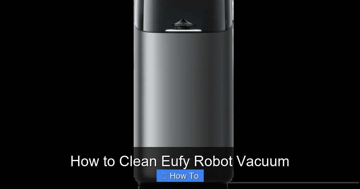 How to Clean Eufy Robot Vacuum