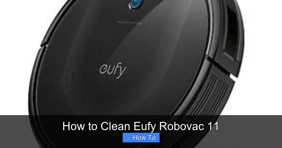 How to Clean Eufy Robovac 11