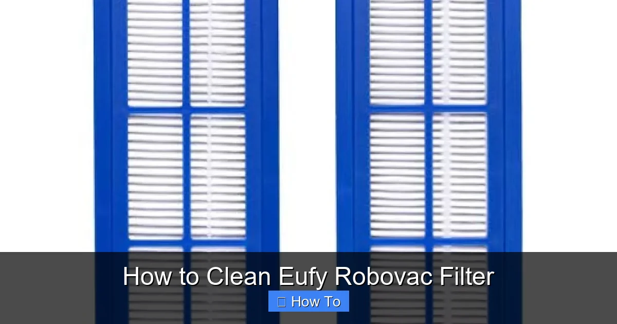 How to Clean Eufy Robovac Filter