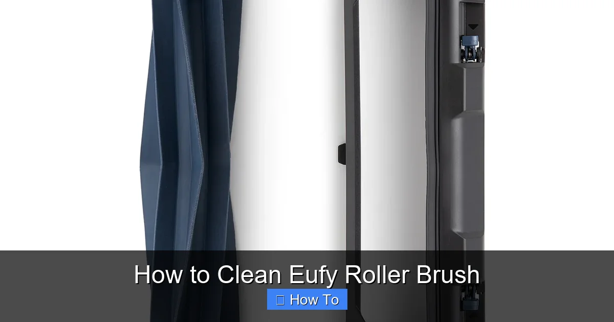 How to Clean Eufy Roller Brush