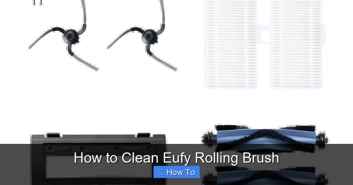 How to Clean Eufy Rolling Brush