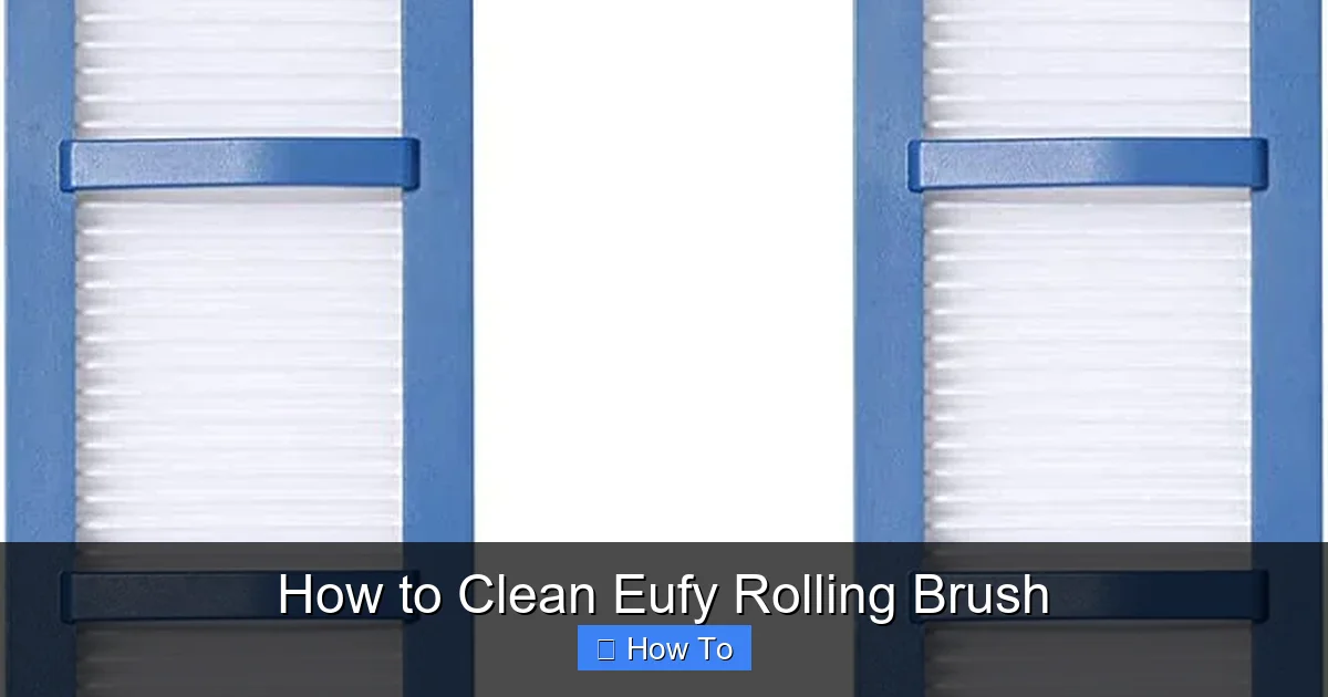 How to Clean Eufy Rolling Brush