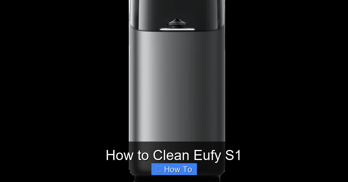 How to Clean Eufy S1
