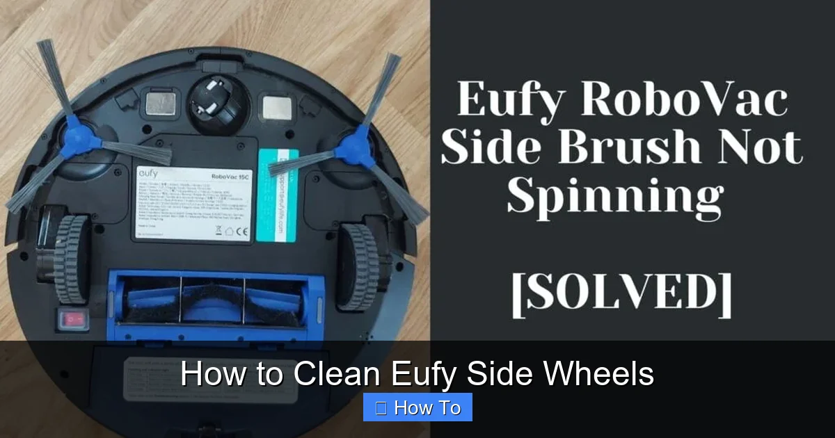 How to Clean Eufy Side Wheels