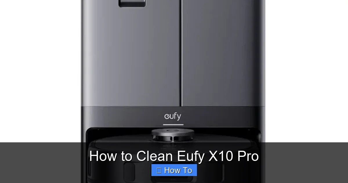 How to Clean Eufy X10 Pro
