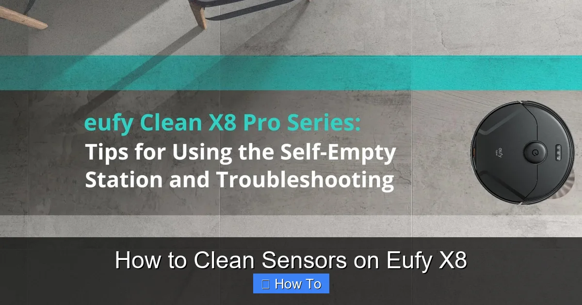 How to Clean Sensors on Eufy X8