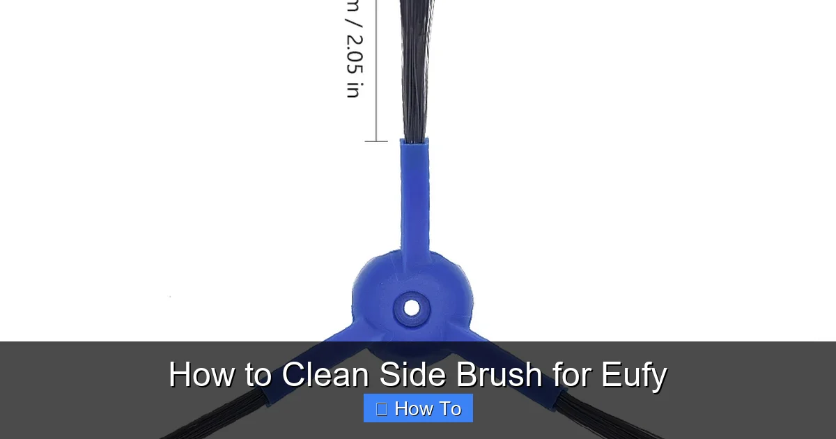 How to Clean Side Brush for Eufy
