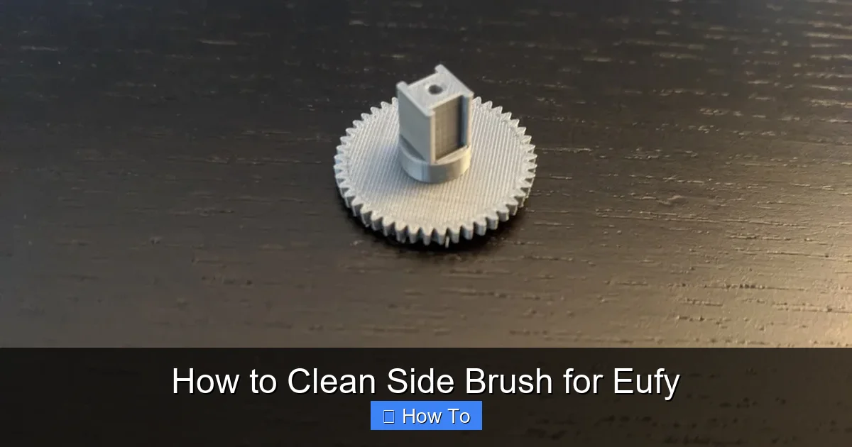 How to Clean Side Brush for Eufy