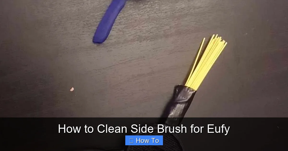 How to Clean Side Brush for Eufy