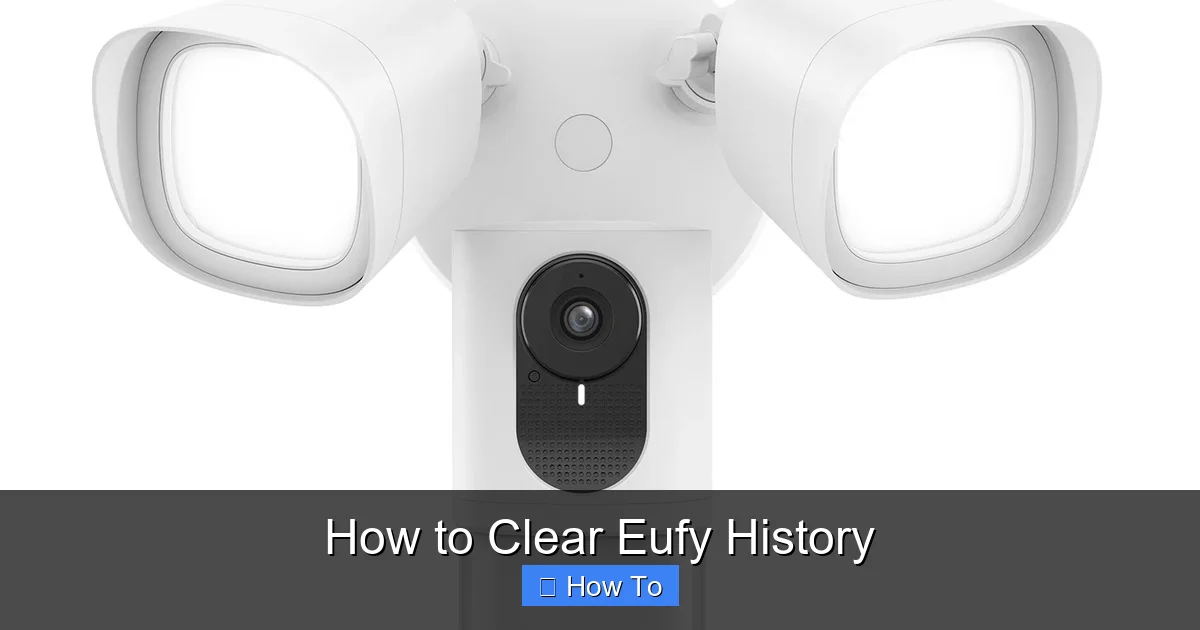 How to Clear Eufy History