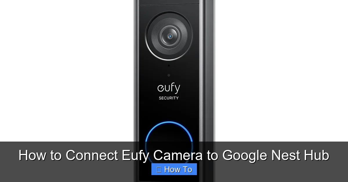 How to Connect Eufy Camera to Google Nest Hub
