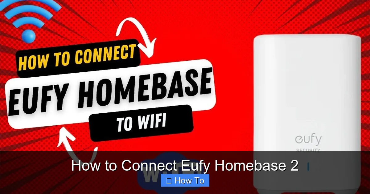 How to Connect Eufy Homebase 2