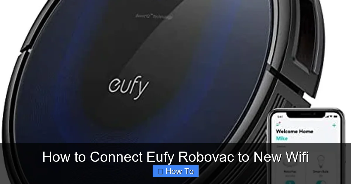 How to Connect Eufy Robovac to New Wifi