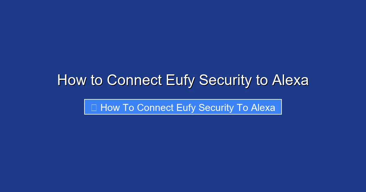 How to Connect Eufy Security to Alexa