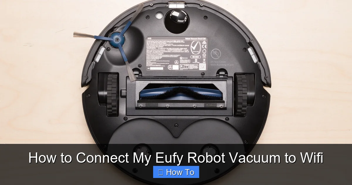 How to Connect My Eufy Robot Vacuum to Wifi