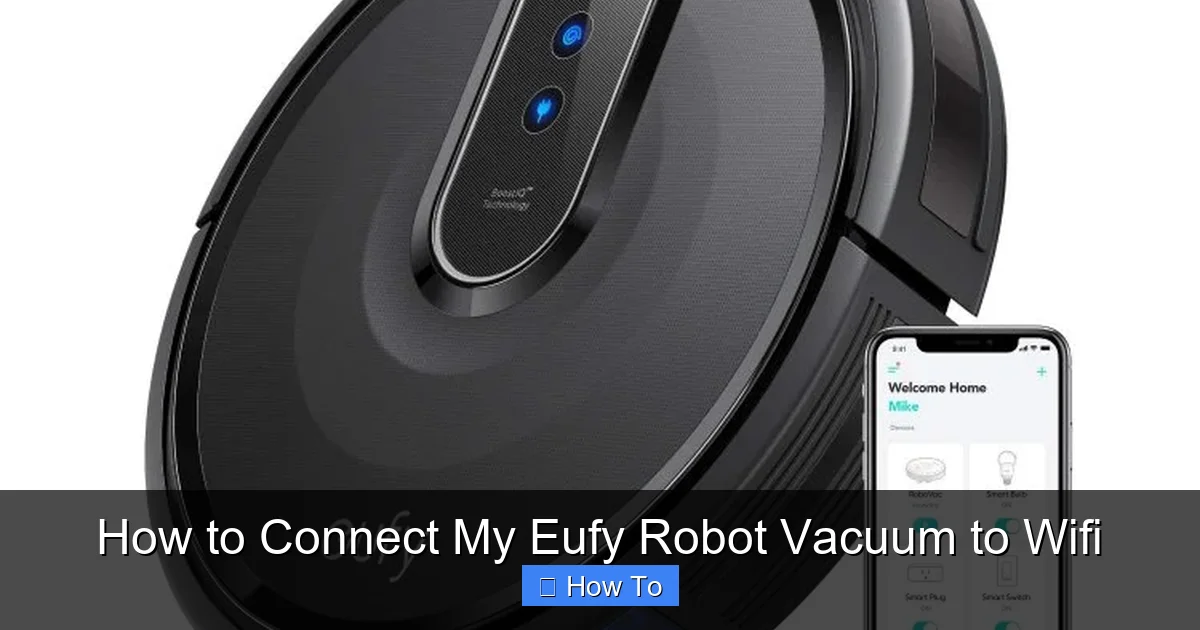 How to Connect My Eufy Robot Vacuum to Wifi