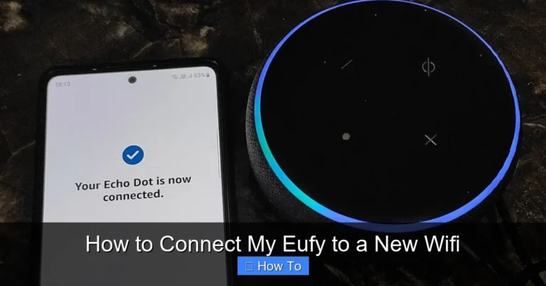How to Connect My Eufy to a New Wifi