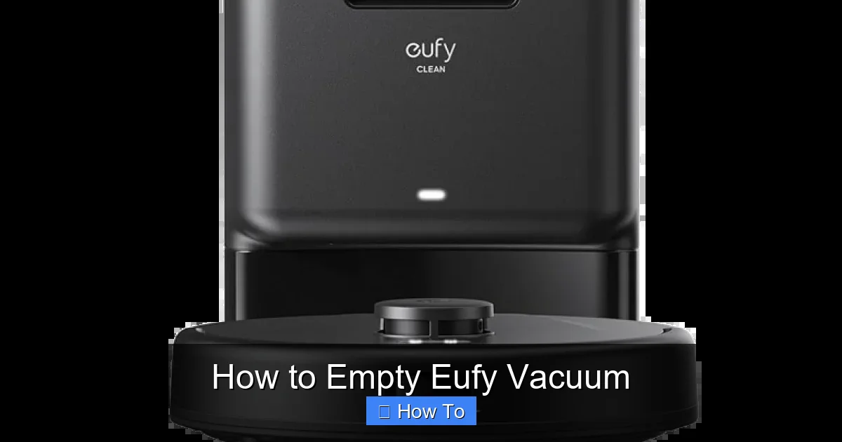 How to Empty Eufy Vacuum