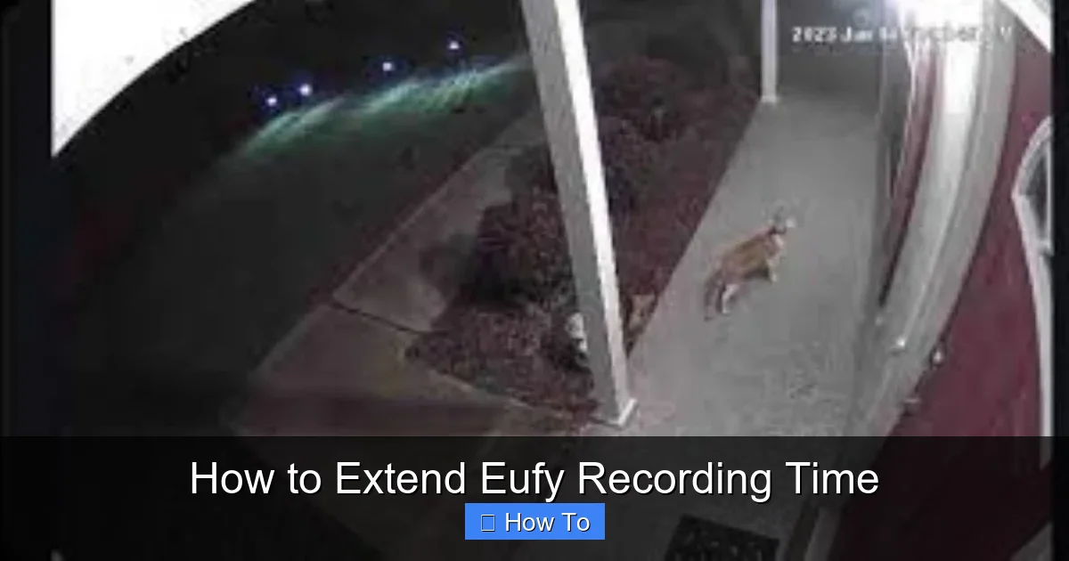 How to Extend Eufy Recording Time
