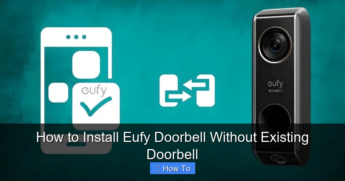 How to Install Eufy Doorbell Without Existing Doorbell