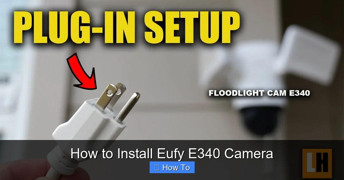 How to Install Eufy E340 Camera