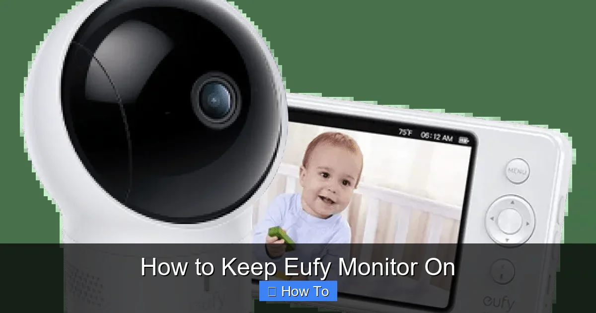 How to Keep Eufy Monitor On