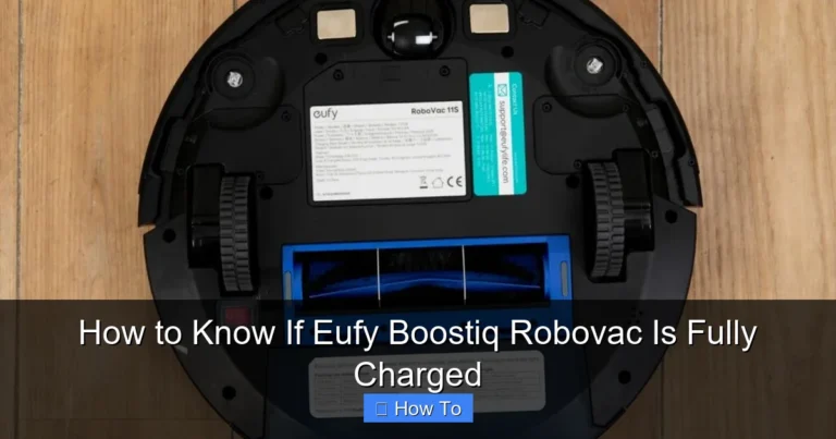 How to Know If Eufy Boostiq Robovac Is Fully Charged