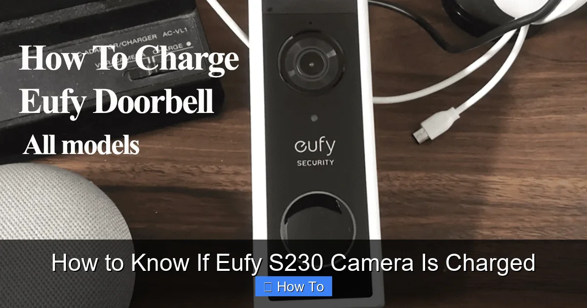 How to Know If Eufy S230 Camera Is Charged