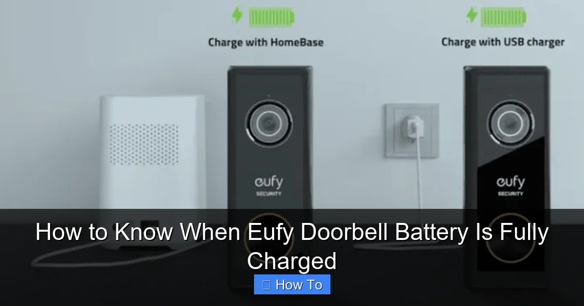 How to Know When Eufy Doorbell Battery Is Fully Charged