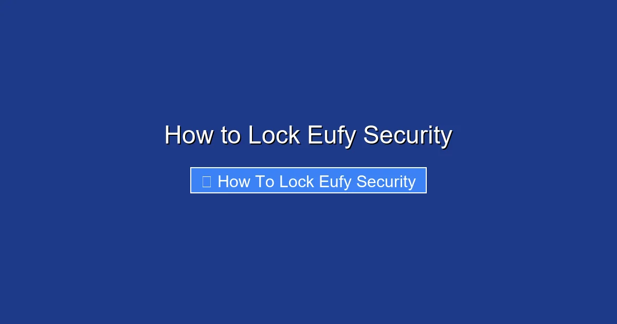 How to Lock Eufy Security