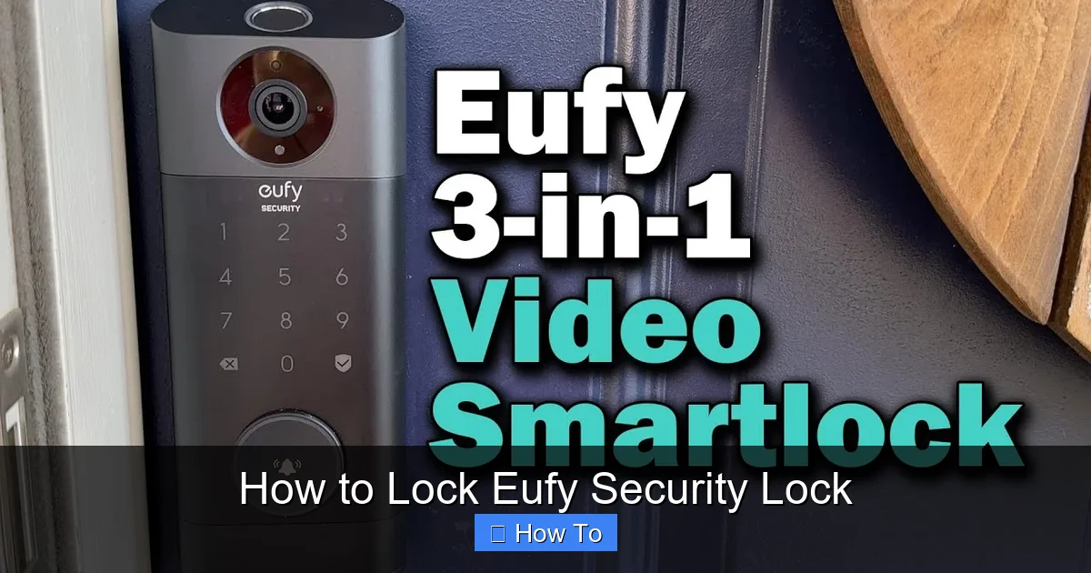 How to Lock Eufy Security Lock