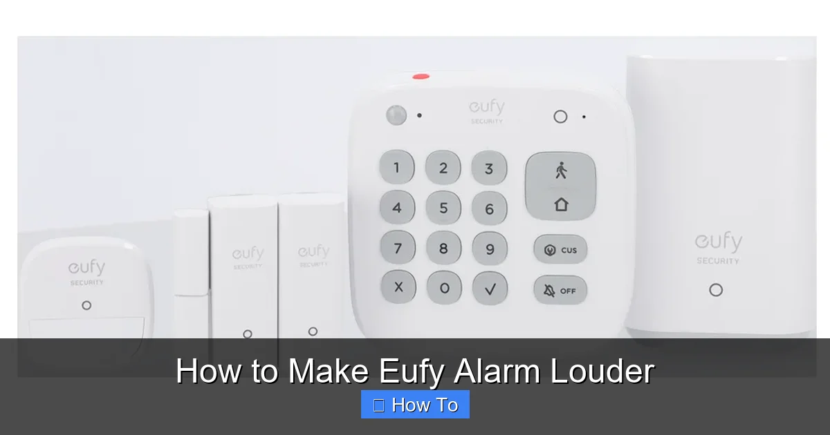 How to Make Eufy Alarm Louder