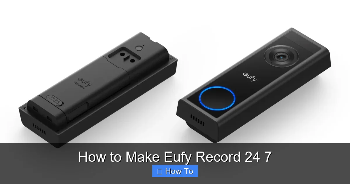 How to Make Eufy Record 24 7