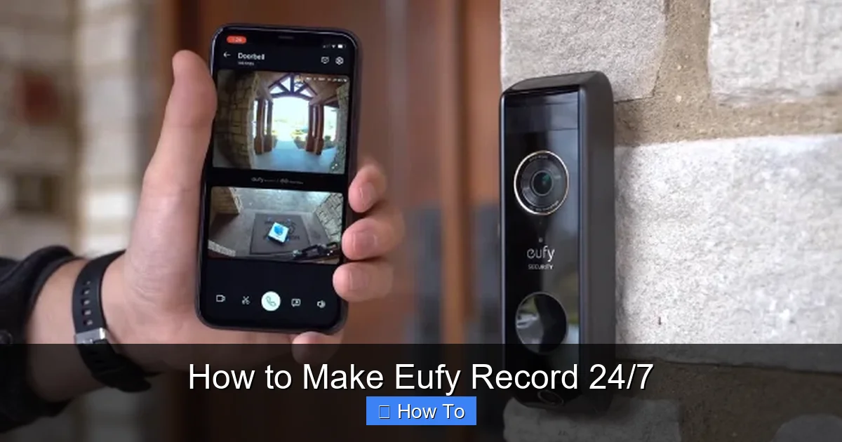 How to Make Eufy Record 24/7