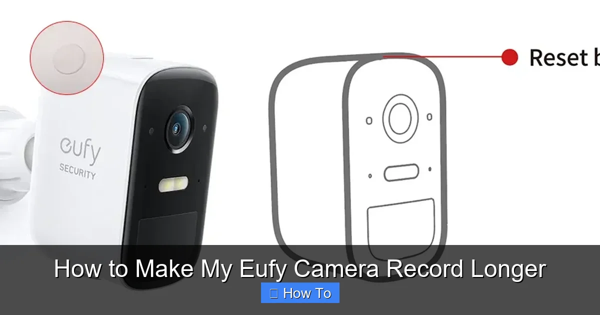 How to Make My Eufy Camera Record Longer