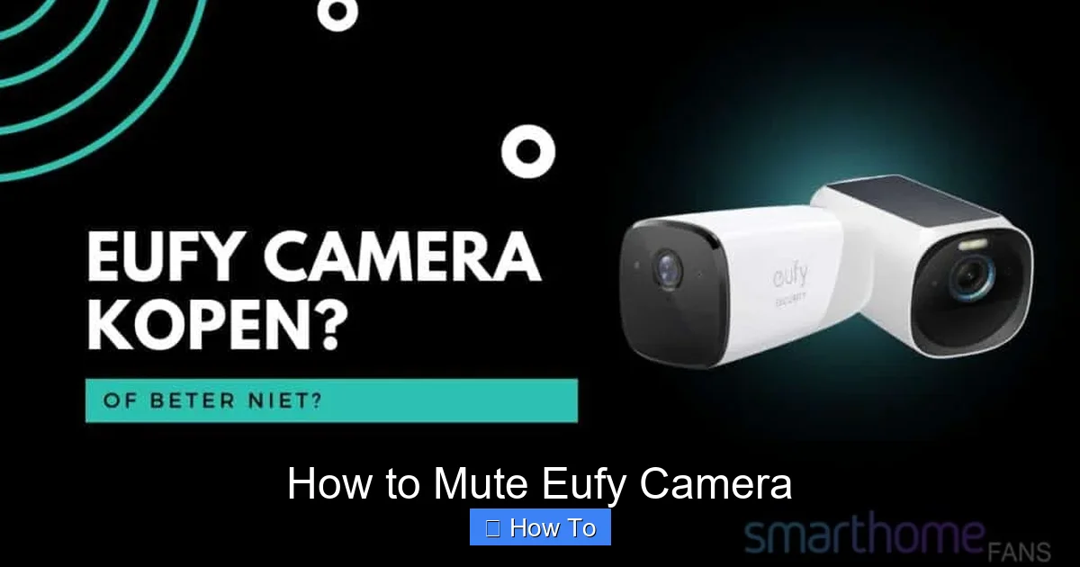 How to Mute Eufy Camera