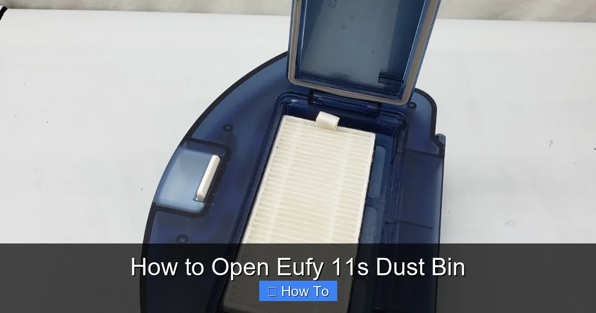 How to Open Eufy 11s Dust Bin