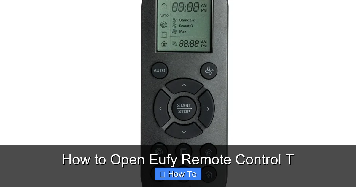 How to Open Eufy Remote Control T