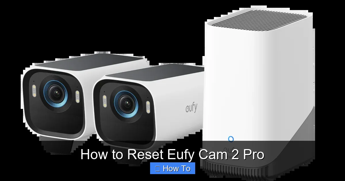 How to Reset Eufy Cam 2 Pro