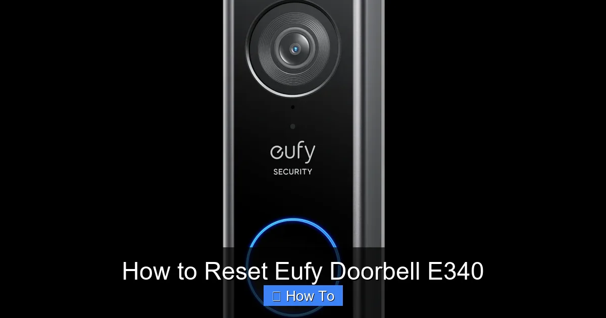 How to Reset Eufy Doorbell E340