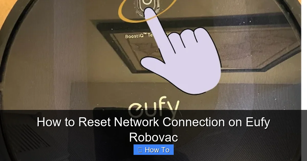 How to Reset Network Connection on Eufy Robovac