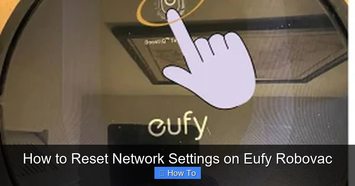 How to Reset Network Settings on Eufy Robovac