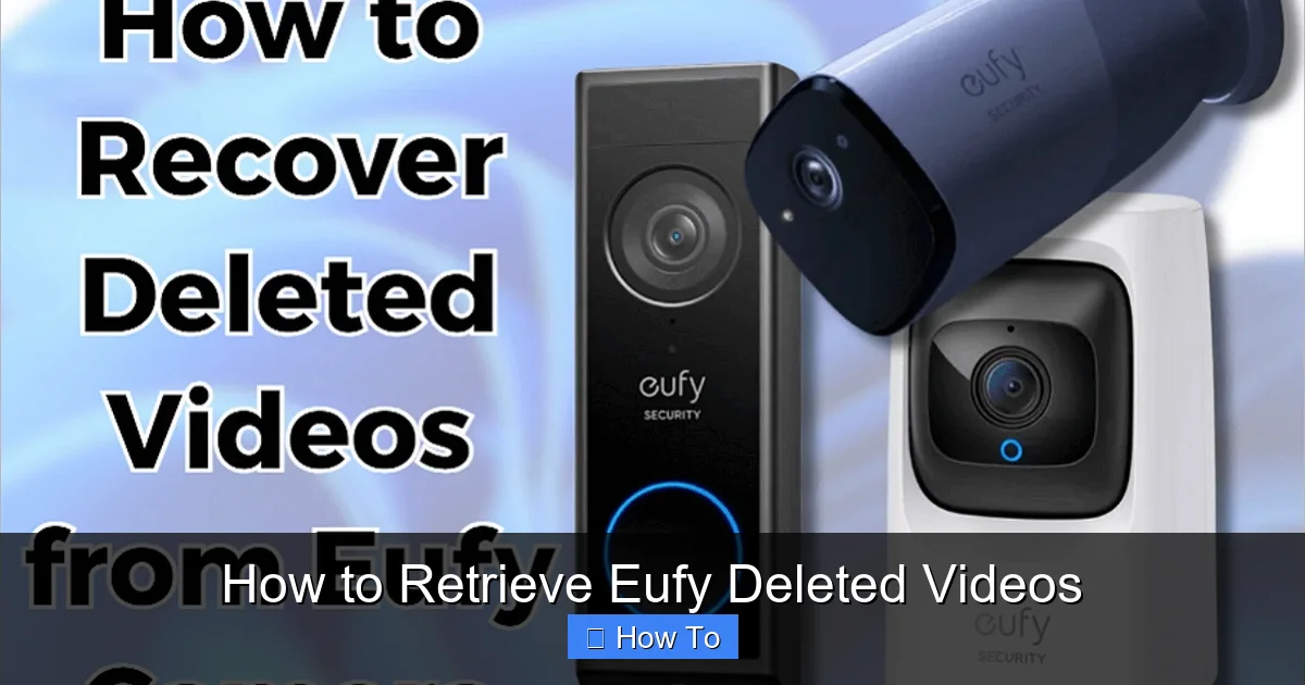 How to Retrieve Eufy Deleted Videos